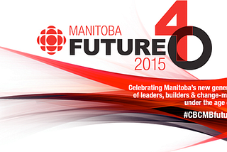 CBC | Manitoba Future 40 | 2015