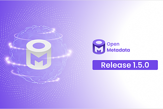 Announcing OpenMetadata Release 1.5.0