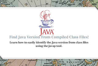 Find Java Version From Compiled Class Files