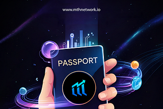 MTH Network: Your Passport To A Decentralized Digital Dawn