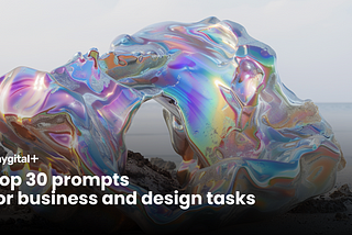 Top 30 prompts for business and design tasks