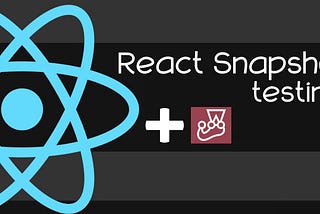 การทำ React , snapshot testing ด้วย jest + Enzyme