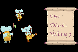 Dev Diaries: Volume 3