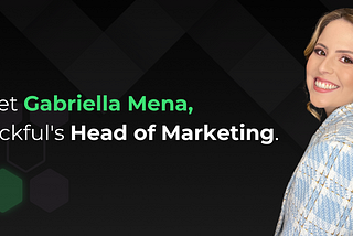 Meet Gabriella Mena, Blockful’s Head of Marketing.