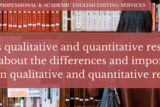 Qualitative and Quantitative research