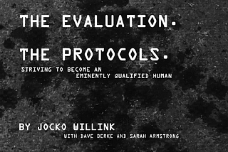 Code, Evaluation & Protocols: Striving to become an Eminently Qualified Human