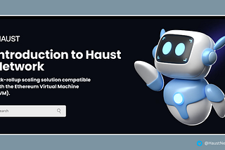 Haust Network: The Crypto Sidekick You Didn’t Know You Needed