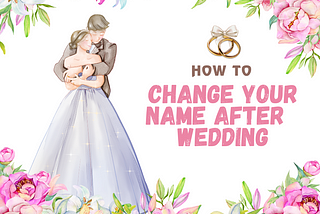 How To Change Your Name After Wedding