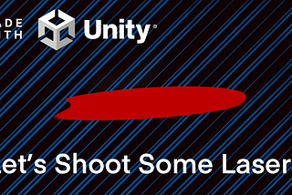 Made With Unity | 2D Space Shooter Part 3: Script Explanation And Shooting Laser