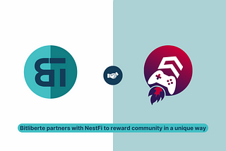 Bitliberte partners with NestFi to reward the community in a very innovative way