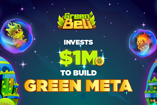 GREEN BELI TO INVEST $1 MILLION IN BUILDING GREEN META