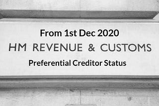 Jumping the Line? From December 1st, HMRC are Preferential Creditors.