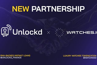 Unlockd x Watches.io: TIME FOR A NEW ERA IN LIQUIDITY