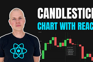 Building a Custom Cryptocurrency Candlestick Chart from Scratch with React