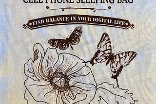Help! I Need a Cellphone Sleeping Bag