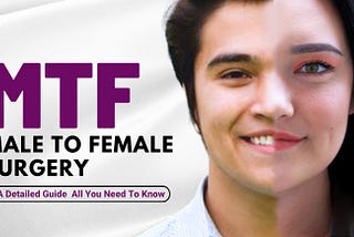 Male to Female (MTF) Surgery