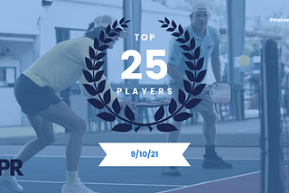 DUPR Top 25 Players — 9/10/21