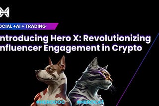 Introducing Hero X: Revolutionizing Influencer Engagement in Crypto 🚀