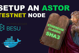How to setup an Astor (Sha-3 TestNet) node