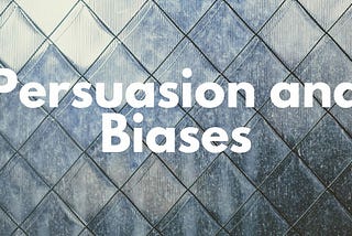 Persuasion and Biases — Psychological Concepts That Affect CRO