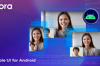 Building Scalable UI for Android using Agora