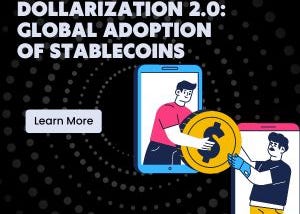 The Impact of Stablecoins on Currency Evolution and Dollarization