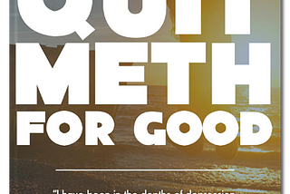 Quitting Meth for Good.