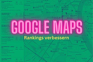 Ranking auf Google Maps verbessern: Tipps