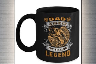 TREND Dad the man the myth the fishing legend mug