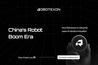 China’s Robot Boom Era: How Robotexon Is Riding This Wave Of Robotics Innovation