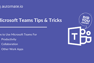 Best Tips and Tricks To Power Microsoft Teams in 2021