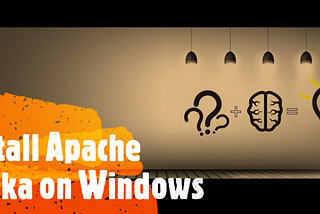 Install Apache Kafka on Windows