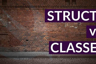Class VS Struct in Swift