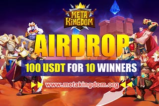 100 USDT for 10 winners in Metakingdom’s Debut Quest!