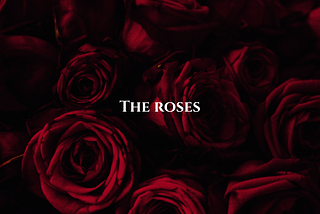 The Roses