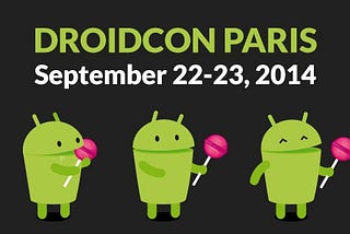 Droidcon Paris 2014, petit compte-rendu