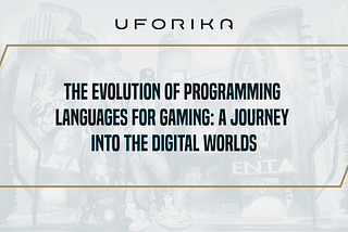 The Evolution of Programming Languages for Gaming: A Journey into the Digital Worlds