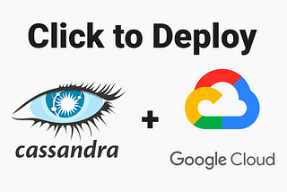 How to deploy Cassandra and connect on Google Cloud Platform with a few clicks