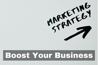 6 Steps to Making a Content Marketing Strategy that Will Boost Your Business