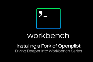 Installing a Fork of Openpilot with Workbench