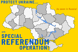 Saving Ukraine: Special Referendum Operation (The Russian Method)