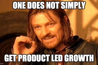 How to execute on B2B product led growth