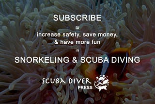 Subscribe: Snorkeling & Scuba Diving