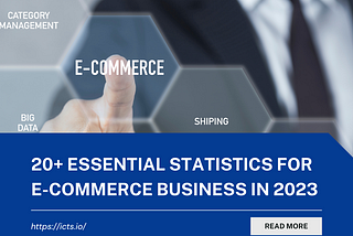 20+ Essential E-commerce Statistics that Shape Your Business Strategy in 2023