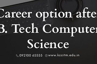 B Tech Computer Science and Engineering