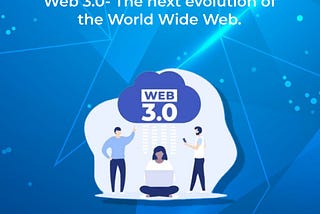 WEB 3.0: A FUTURISTIC APPROACH TO THE INTERNET