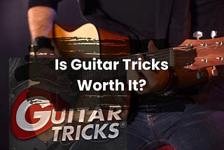 Is Guitar Tricks Worth It? | Zager Guitars