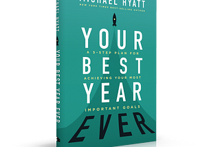 Your Best Year Ever by Michael Hyatt — Book Review