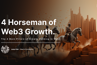 The 4 Horsemen of Web3 Growth