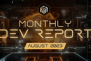 Monthly Development Report | August 2023